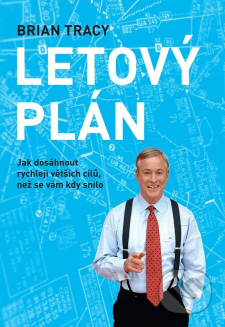 E-kniha: Letový plán (Brian Tracy). Synergie, 2015 E-kniha: Letový plán (Brian Tracy). Synergie, 2015