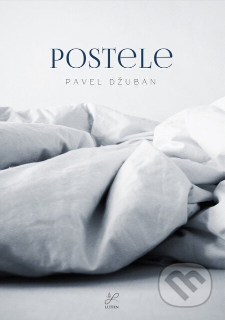 Kniha: Postele (Pavel Džuban). Lutien, 2015 Kniha: Postele (Pavel Džuban). Lutien, 2015
