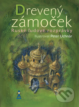 Kniha: Drevený zámoček (Peter Uchnár). Buvik, 2015 Kniha: Drevený zámoček (Peter Uchnár). Buvik, 2015