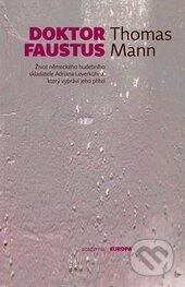 Kniha: Doktor Faustus (Thomas Mann). Academia, 2015 Kniha: Doktor Faustus (Thomas Mann). Academia, 2015