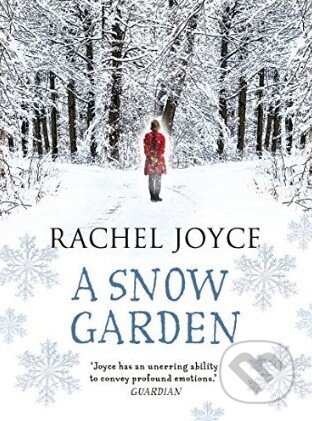 Kniha: A Snow Garden and Other Stories (Rachel Joyce). Doubleday, 2015 Kniha: A Snow Garden and Other Stories (Rachel Joyce). Doubleday, 2015