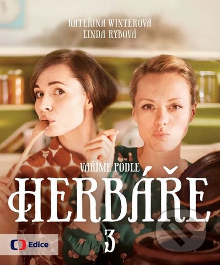 Kniha: Vaříme podle Herbáře 3 (Kateřina Winterová a Linda Rybová). Edice ČT, 2015 Kniha: Vaříme podle Herbáře 3 (Kateřina Winterová a Linda Rybová). Edice ČT, 2015
