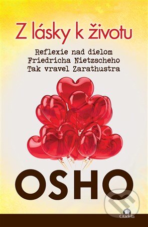 Kniha: Z lásky k životu (Osho). Citadella, 2015 Kniha: Z lásky k životu (Osho). Citadella, 2015