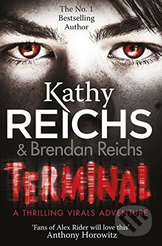Kniha: Terminal (Brendan Reichs a Kathy Reichs). Arrow Books, 2015 Kniha: Terminal (Brendan Reichs a Kathy Reichs). Arrow Books, 2015