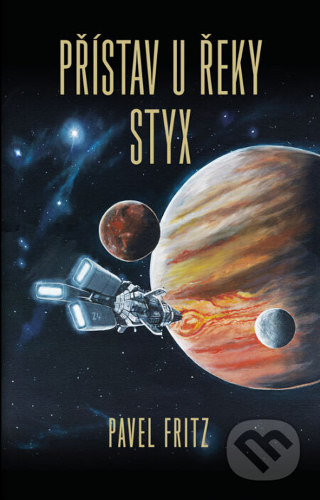 Kniha: Přístav u řeky Styx (Pavel Fritz), 2015 Kniha: Přístav u řeky Styx (Pavel Fritz), 2015