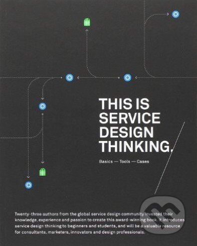 This is Service Design Thinking - Marc Stickdorn, John Wiley & Sons, 2012