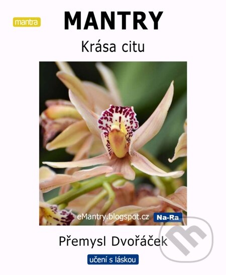 E-kniha: MANTRY Krása citu (Přemysl Dvořáček). Na-Ra, 2014 E-kniha: MANTRY Krása citu (Přemysl Dvořáček). Na-Ra, 2014