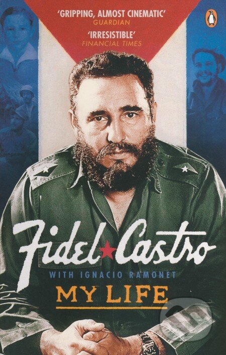 Kniha: My Life (Fidel Castro). Penguin Books, 2008 Kniha: My Life (Fidel Castro). Penguin Books, 2008