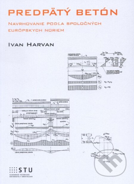 Kniha: Predpätý betón (Ivan Havran). STU, 2015 Kniha: Predpätý betón (Ivan Havran). STU, 2015