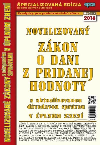 Kniha: Novelizovaný zákon o dani z pridanej hodnoty (Epos). Epos, 2015 Kniha: Novelizovaný zákon o dani z pridanej hodnoty (Epos). Epos, 2015