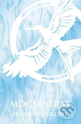 Kniha: Mockingjay (Suzanne Collins). Scholastic, 2015 Kniha: Mockingjay (Suzanne Collins). Scholastic, 2015