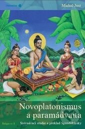 Kniha: Novoplatonismus a paramádvaita (Michal Just). DharmaGaia, 2016 Kniha: Novoplatonismus a paramádvaita (Michal Just). DharmaGaia, 2016