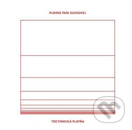 Hudobné CD: Puding pani Elvisovej: Tektonická platňa LP (Hudobné albumy). Hudobné albumy, 2015 Hudobné CD: Puding pani Elvisovej: Tektonická platňa LP (Hudobné albumy). Hudobné albumy, 2015