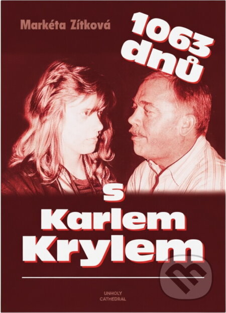 Kniha: 1063 dnů s Karlem Krylem (Markéta Zítková). , 1999 Kniha: 1063 dnů s Karlem Krylem (Markéta Zítková). , 1999