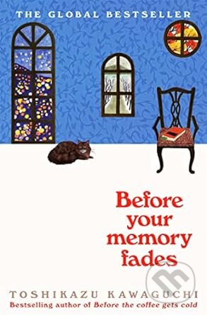 Kniha: Before Your Memory Fades (Toshikazu Kawaguchi). Picador, 2023 Kniha: Before Your Memory Fades (Toshikazu Kawaguchi). Picador, 2023