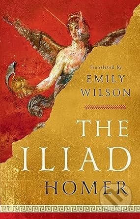 Kniha: The Iliad (Homer a Emily Wilson). W. W. Norton & Company, 2023 Kniha: The Iliad (Homer a Emily Wilson). W. W. Norton & Company, 2023