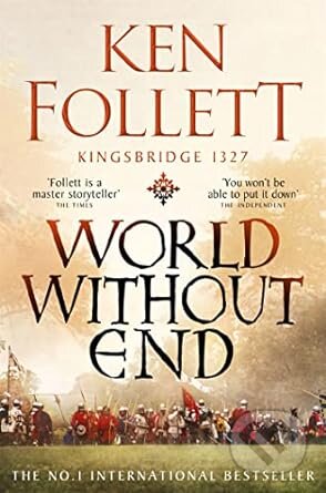 Kniha: World Without End (Ken Follett). Pan Books, 2023 Kniha: World Without End (Ken Follett). Pan Books, 2023