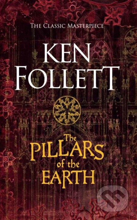Kniha: The Pillars of the Earth (Ken Follett). Pan Macmillan, 2023 Kniha: The Pillars of the Earth (Ken Follett). Pan Macmillan, 2023