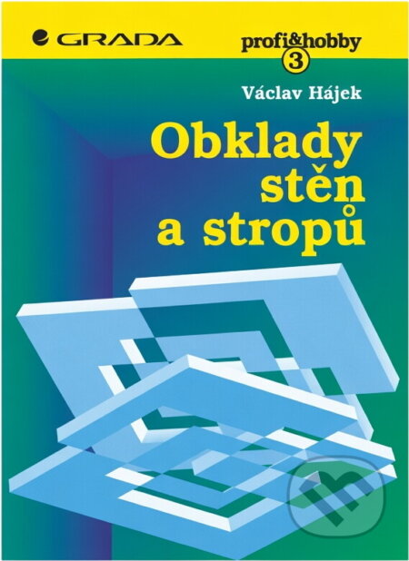 Kniha: Obklady stěn a stropů (Václav Hájek). , 1995 Kniha: Obklady stěn a stropů (Václav Hájek). , 1995