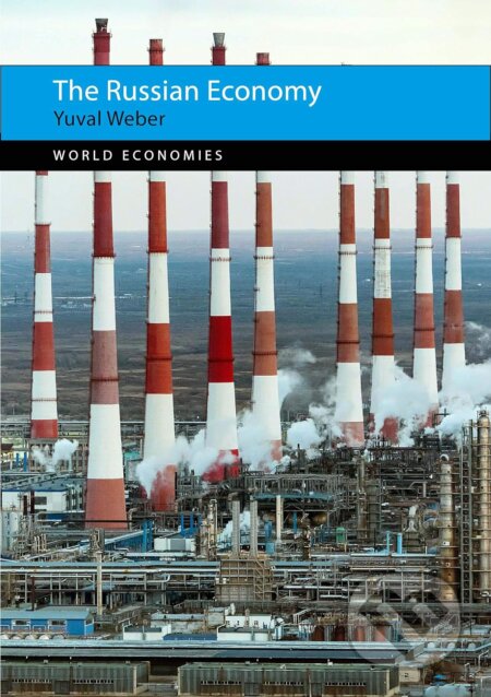 Kniha: The Russian Economy (Yuval Weber). Agenda, 2023 Kniha: The Russian Economy (Yuval Weber). Agenda, 2023
