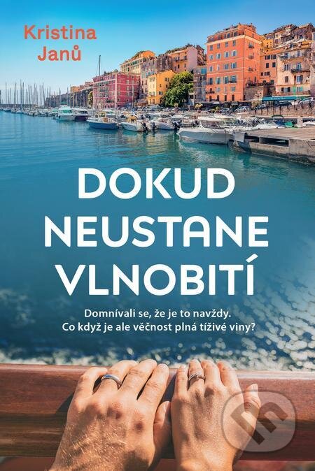 E-kniha: Dokud nestane vlnobití (Kristina Janů). Fortuna Libri ČR, 2023 E-kniha: Dokud nestane vlnobití (Kristina Janů). Fortuna Libri ČR, 2023