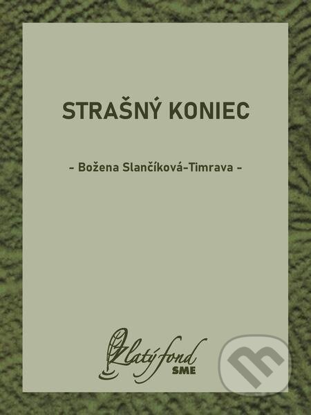 E-kniha: Strašný koniec (Božena Slančíková-Timrava). Petit Press E-kniha: Strašný koniec (Božena Slančíková-Timrava). Petit Press