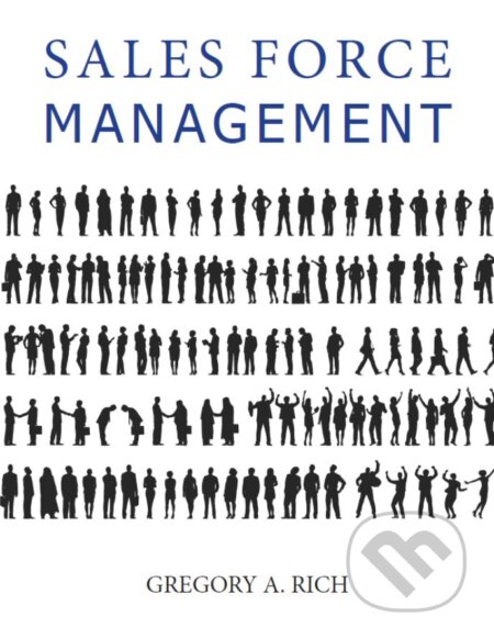 Sales Force Management - Gregory Rich, Sage Publications, 2023