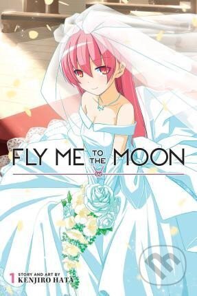 Kniha: Fly Me To The Moon 1 (Kendžiro Hata). Viz Media, 2020 Kniha: Fly Me To The Moon 1 (Kendžiro Hata). Viz Media, 2020