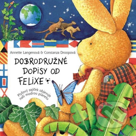 Kniha: Dobrodružné dopisy od Felixe (Annette Langen). Slovart CZ, 2023 Kniha: Dobrodružné dopisy od Felixe (Annette Langen). Slovart CZ, 2023