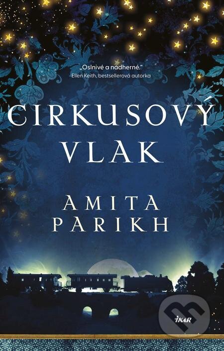 E-kniha: Cirkusový vlak (Amita Parikh). Ikar CZ, 2023 E-kniha: Cirkusový vlak (Amita Parikh). Ikar CZ, 2023