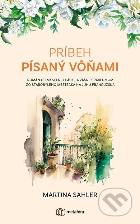 E-kniha: Príbeh písaný vôňami (Martina Sahler). Grada, 2023 E-kniha: Príbeh písaný vôňami (Martina Sahler). Grada, 2023