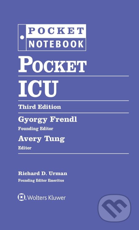 Kniha: Pocket ICU (Gyorgy Frendl). Wolters Kluwer Health, 2023 Kniha: Pocket ICU (Gyorgy Frendl). Wolters Kluwer Health, 2023
