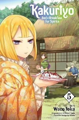 Kniha: Kakuriyo: Bed & Breakfast for Spirits 5 (Waco Ioka). Viz Media, 2019 Kniha: Kakuriyo: Bed & Breakfast for Spirits 5 (Waco Ioka). Viz Media, 2019