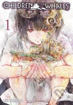 Kniha: Children of the Whales 1 (Abi Umeda). Viz Media, 2017 Kniha: Children of the Whales 1 (Abi Umeda). Viz Media, 2017