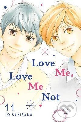 Kniha: Love Me, Love Me Not, Vol. 11 (Io Sakisaka). Viz Media, 2021 Kniha: Love Me, Love Me Not, Vol. 11 (Io Sakisaka). Viz Media, 2021