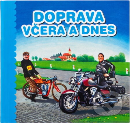 Kniha: Doprava včera a dnes (Ivo Štěpánek). Amipa, 2010 Kniha: Doprava včera a dnes (Ivo Štěpánek). Amipa, 2010