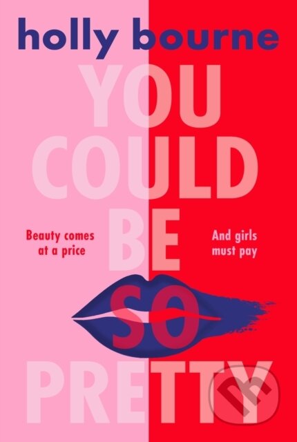 Kniha: You Could Be So Pretty (Holly Bourne). Usborne, 2023 Kniha: You Could Be So Pretty (Holly Bourne). Usborne, 2023