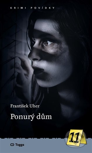 Kniha: Ponurý dům (František Uher). Togga, 2023 Kniha: Ponurý dům (František Uher). Togga, 2023