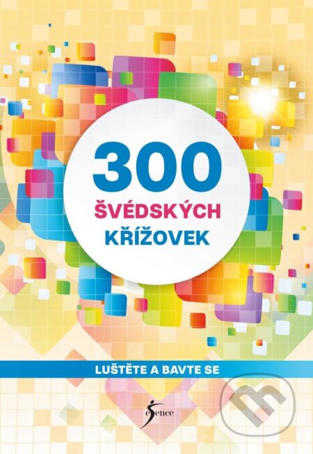 Kniha: 300 švédských křížovek (Esence). Esence, 2023 Kniha: 300 švédských křížovek (Esence). Esence, 2023