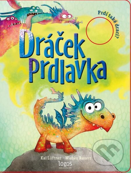 Kniha: Dráček Prdlavka / Prdí také draci? (Kai Lüftner). Logos, 2023 Kniha: Dráček Prdlavka / Prdí také draci? (Kai Lüftner). Logos, 2023