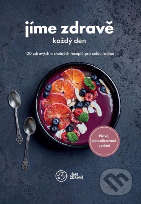 Kniha: Jíme zdravě každý den (Jíme zdravě). Jíme zdravě, 2023 Kniha: Jíme zdravě každý den (Jíme zdravě). Jíme zdravě, 2023
