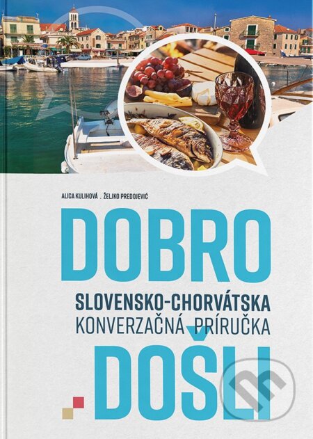 Kniha: Dobro došli (Alica Kulihová a Željko Predojevič). EQUILIBRIA, 2023 Kniha: Dobro došli (Alica Kulihová a Željko Predojevič). EQUILIBRIA, 2023