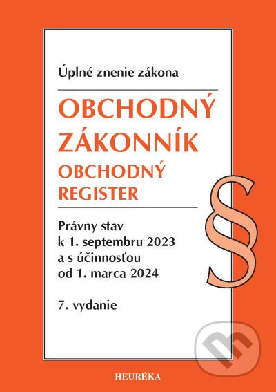 Kniha: Obchodný zákonník, OR. 7. vyd. 9/2023 (Heuréka). Heuréka, 2023 Kniha: Obchodný zákonník, OR. 7. vyd. 9/2023 (Heuréka). Heuréka, 2023