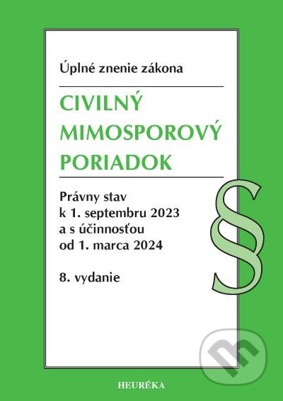Kniha: Civilný mimosporový poriadok. 8. vyd., 9/2023 (Heuréka). Heuréka, 2023 Kniha: Civilný mimosporový poriadok. 8. vyd., 9/2023 (Heuréka). Heuréka, 2023