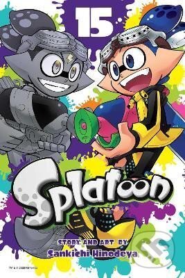 Kniha: Splatoon, Vol. 15 (Sankichi Hinodeya). Viz Media, 2022 Kniha: Splatoon, Vol. 15 (Sankichi Hinodeya). Viz Media, 2022