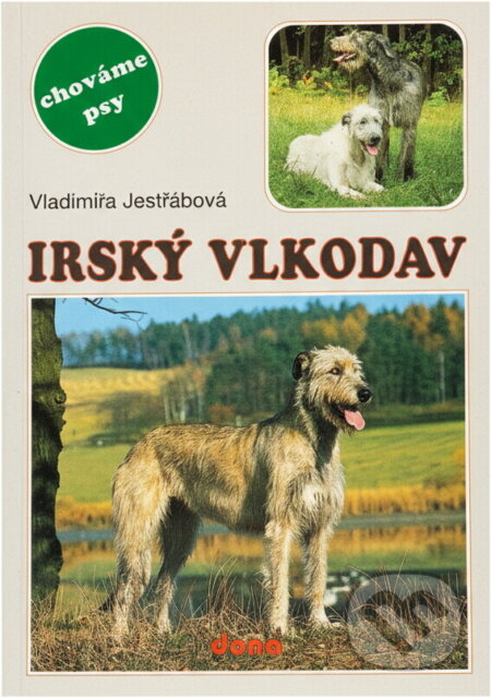 Kniha: Irský vlkodav (Vladimíra Jestřábová). Dona, 1997 Kniha: Irský vlkodav (Vladimíra Jestřábová). Dona, 1997