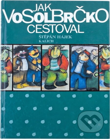 Kniha: Jak Vosolbrčko cestoval (Štěpán Hájek). , 1992 Kniha: Jak Vosolbrčko cestoval (Štěpán Hájek). , 1992