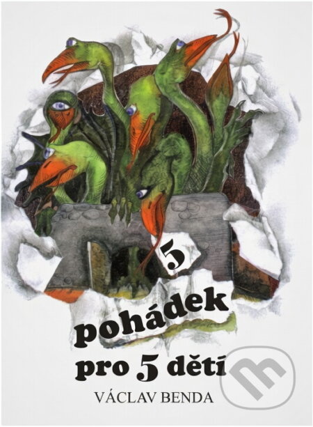 Kniha: 5 pohádek pro 5 dětí (Václav Benda). , 1995 Kniha: 5 pohádek pro 5 dětí (Václav Benda). , 1995