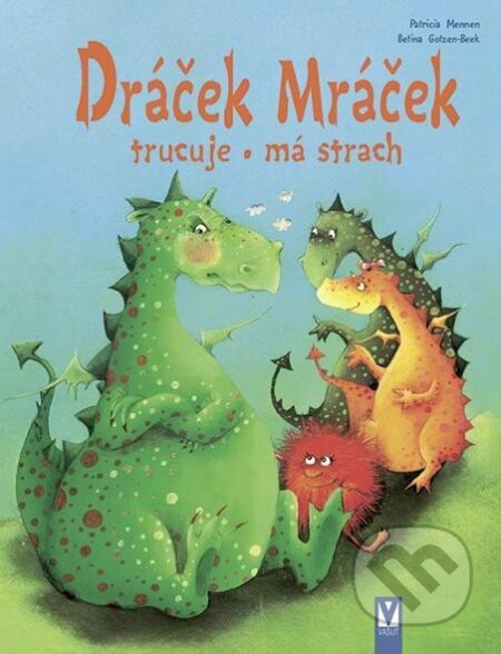 Kniha: Dráček Mráček trucuje, má strach (Patricia Mennen). Vašut, 2023 Kniha: Dráček Mráček trucuje, má strach (Patricia Mennen). Vašut, 2023