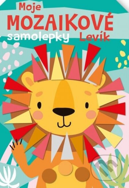 Kniha: Levík - moje mozaikové samolepky (Svojtka&Co.). Svojtka&Co., 2023 Kniha: Levík - moje mozaikové samolepky (Svojtka&Co.). Svojtka&Co., 2023